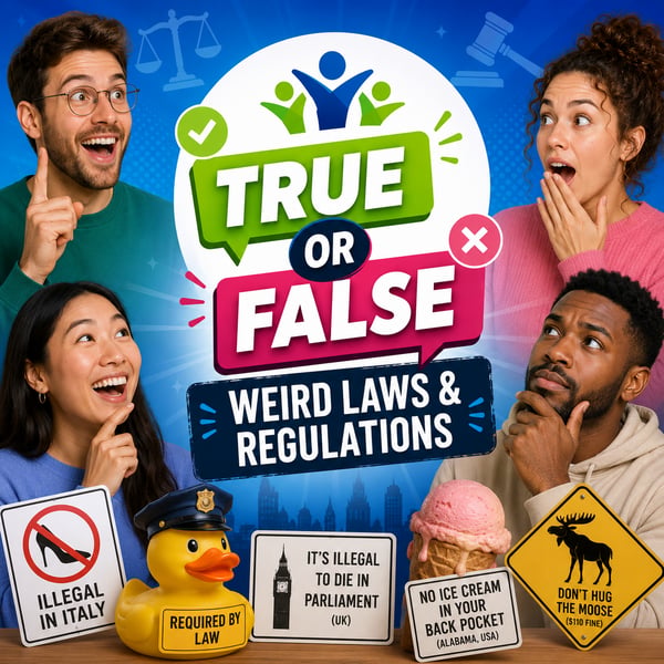 True or False: Weird Laws & Regulations