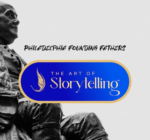 Philadelphia Founding Fathers Art of Storytelling Workshop