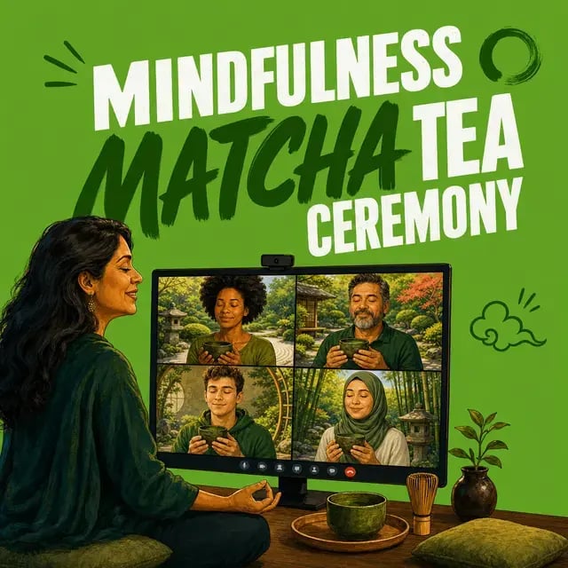 Mindfulness & Matcha Tea Ceremony
