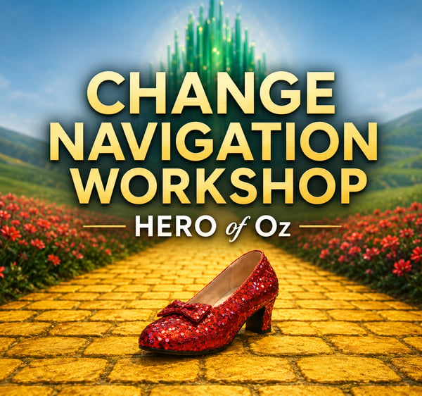 Change Navigation Workshop: HERO of Oz