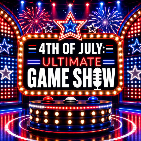 4th of July Ultimate Game Show (America's 250th!)