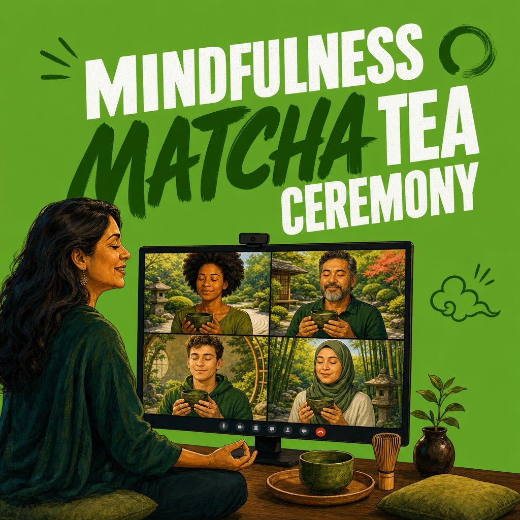 Mindfulness & Matcha Tea Ceremony