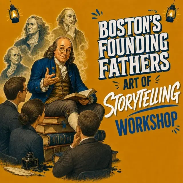 Boston’s Founding Fathers Art of Storytelling Workshop