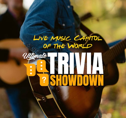 Live Music Capitol of the World: Ultimate Trivia Showdown