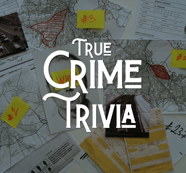 True Crime Trivia: Individual vs. Individual (45 min)