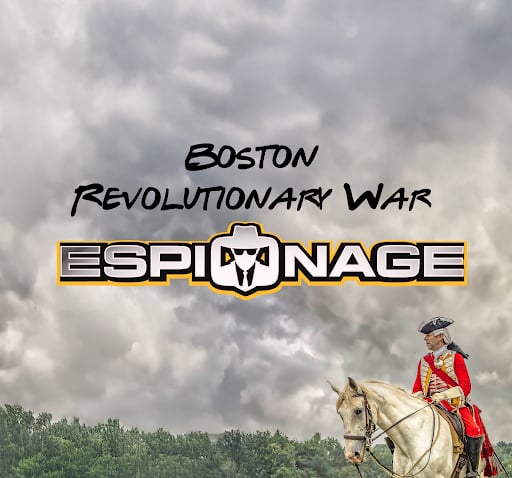 Boston Revolutionary War Espionage!