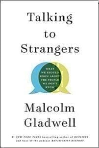 Talking to Strangers: What We Should Know about the People We Don't Know