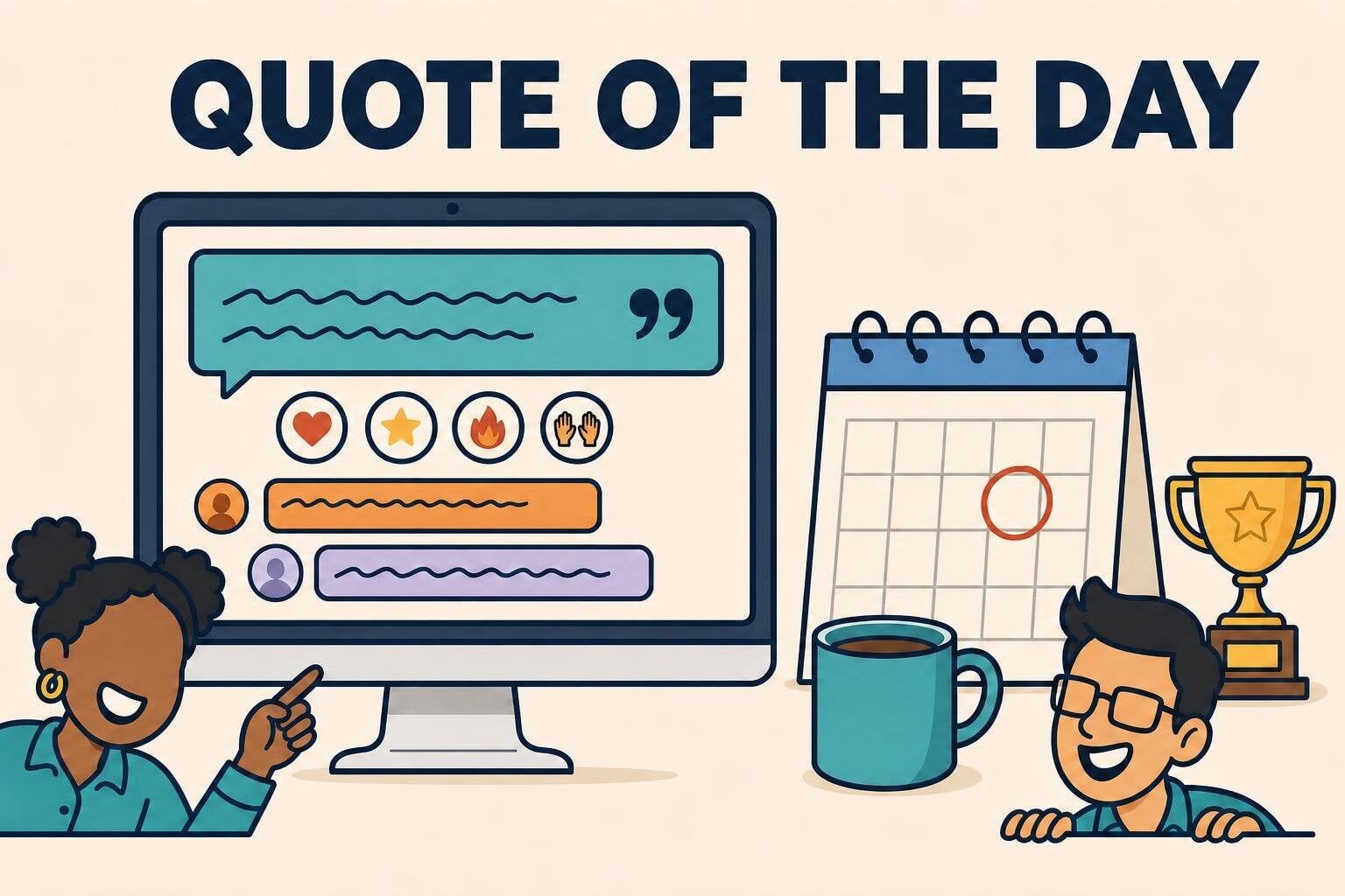 Illustration of a quote of the day ritual: a daily quote posted to a team channel with reactions