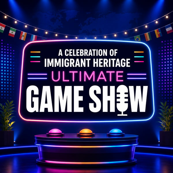 A Celebration of Immigrant Heritage: Ultimate Game Show