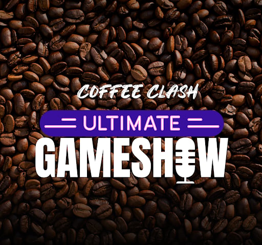 Coffee Clash Ultimate Game Show
