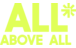 All* Above All