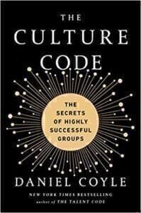 The Culture Code: The Secrets of Highly Successful Groups