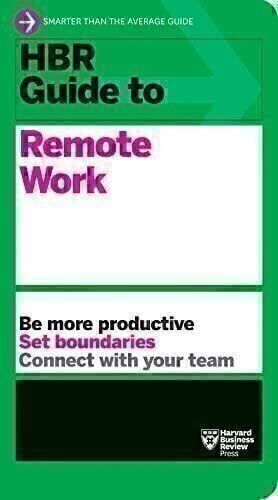HBR Guide to Remote Work
