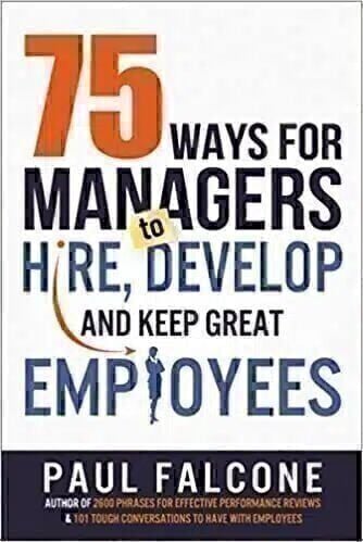 75 Ways for Managers to Train and Develop