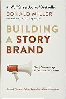 Building a story brand