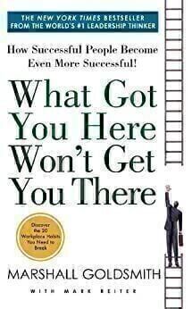 What got you here won't get you there