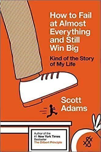How to fail at almost everything and still win big book cover